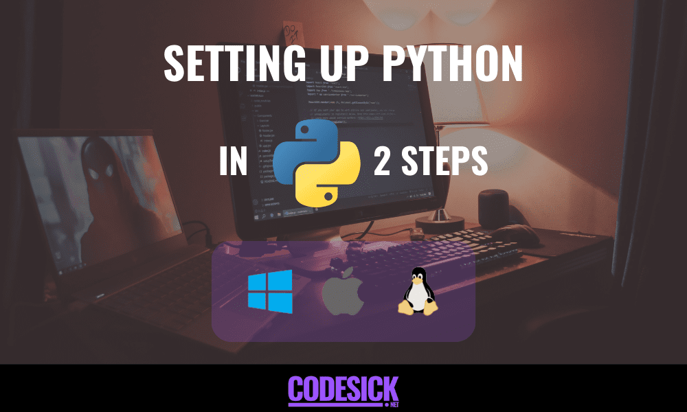 Setting Up Python on Your Desktop in 2 Simple Steps