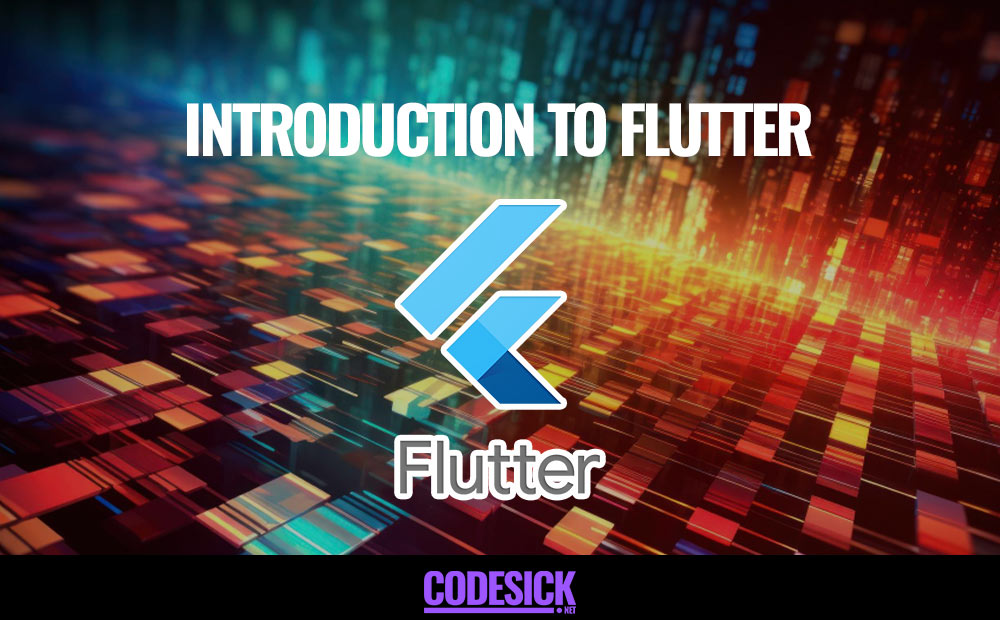 Introduction to Flutter | Flutter tutorial for beginners