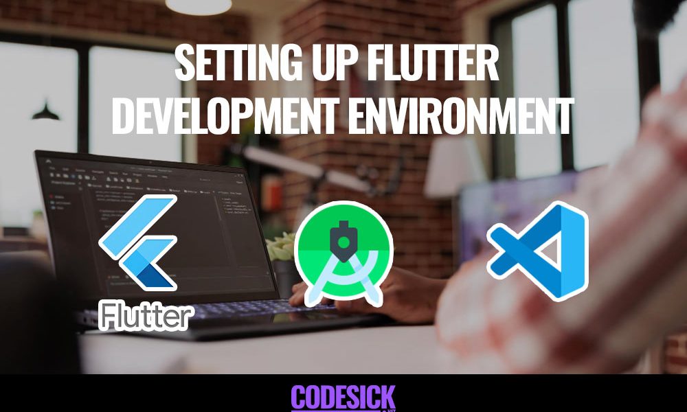 Setting Up Flutter Development Environment